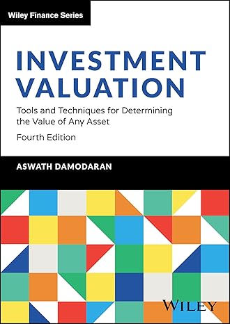 Investment Valuation: Tools and Techniques for Determining the Value of Any Asset (4th Edition) - Orginal Pdf